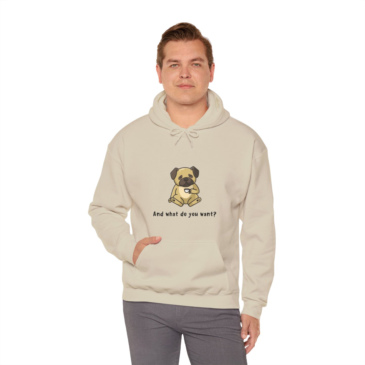 And What do You Want Unisex Heavy Blend™ Hooded Sweatshirt