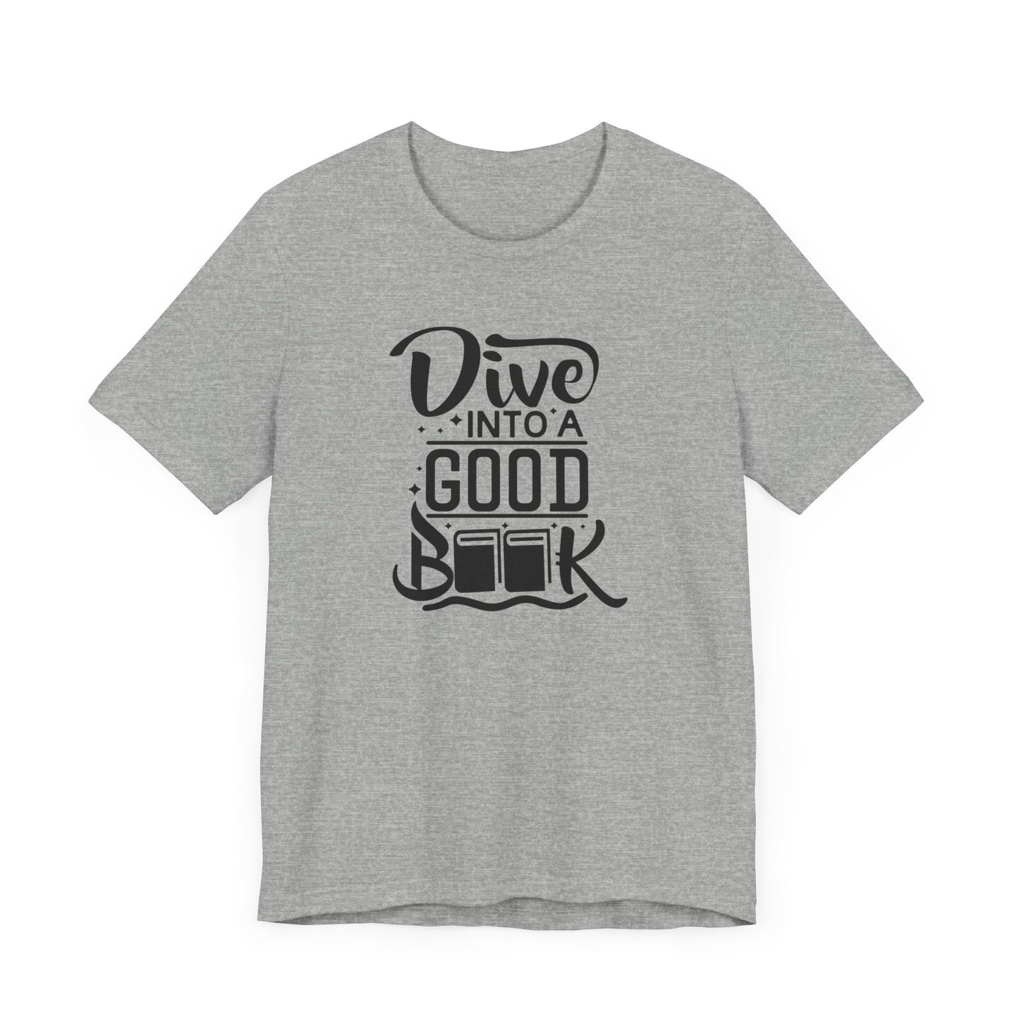 Books/ Dive into a Good Book Unisex Jersey Short Sleeve Tee