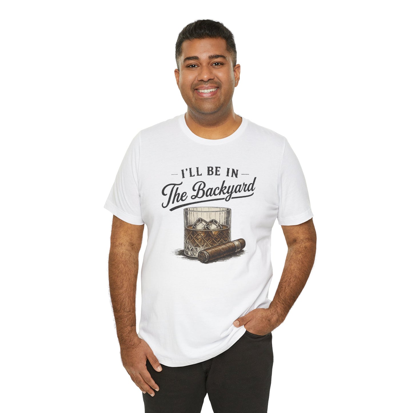Cigar/ I'll Be In The Backyard Unisex Jersey Short Sleeve Tee