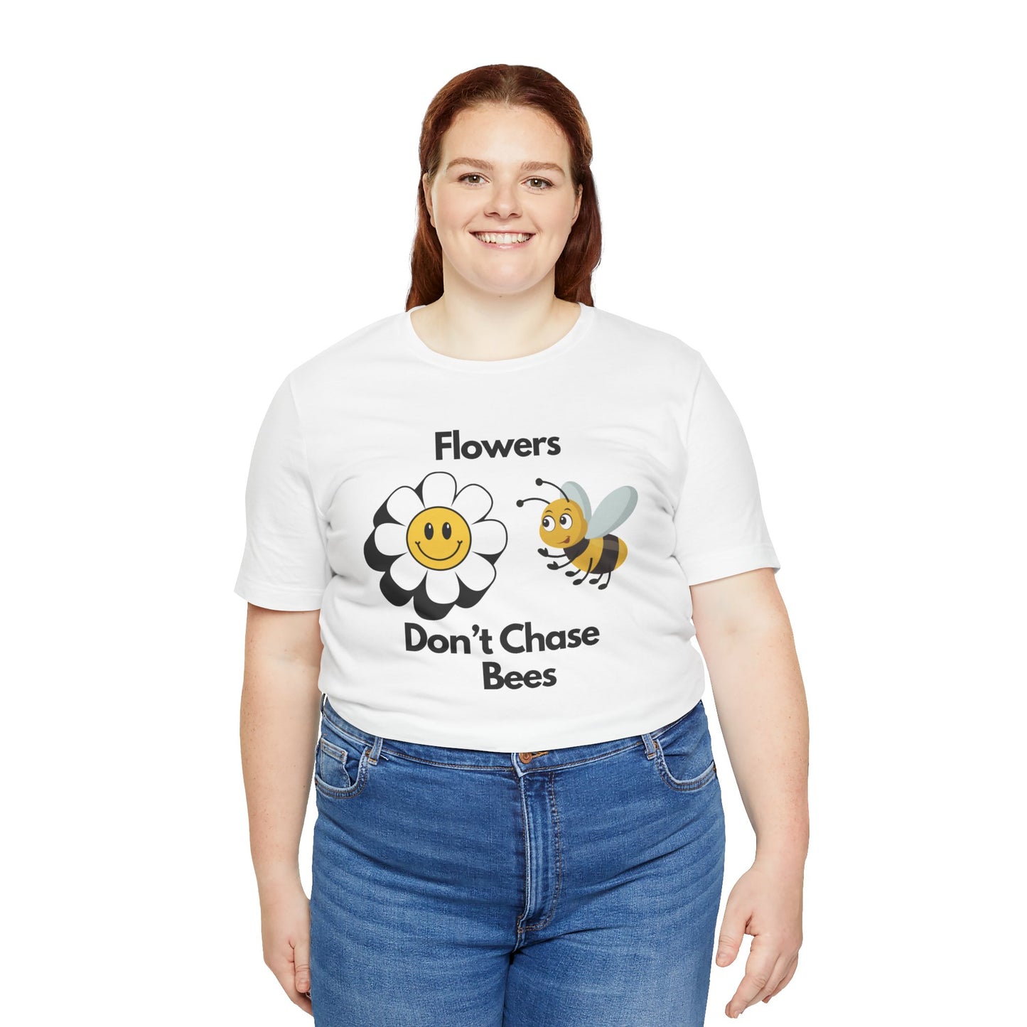 Flowers Don't Chase Bees Unisex Jersey Short Sleeve Tee