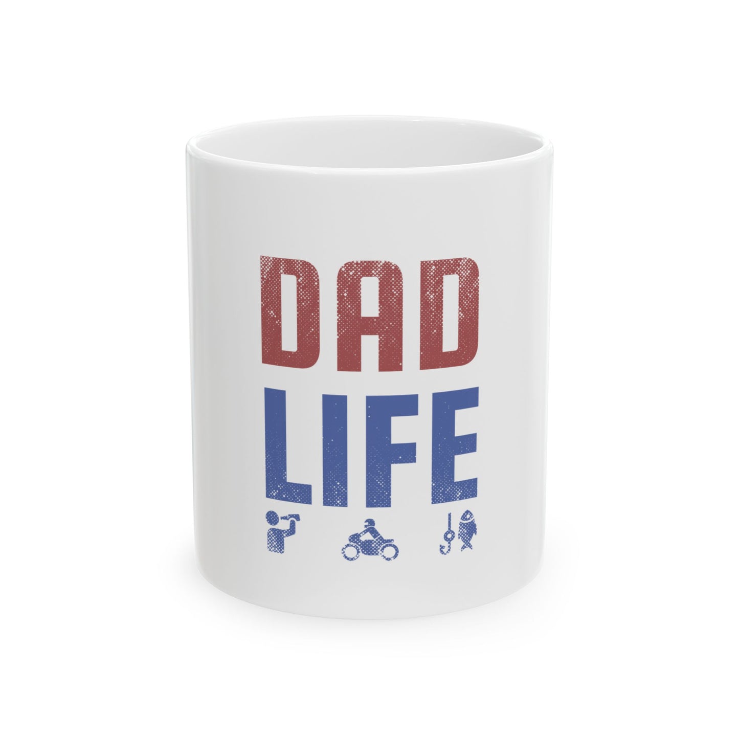 Dad Life Ceramic Mug, (11oz, 15oz)