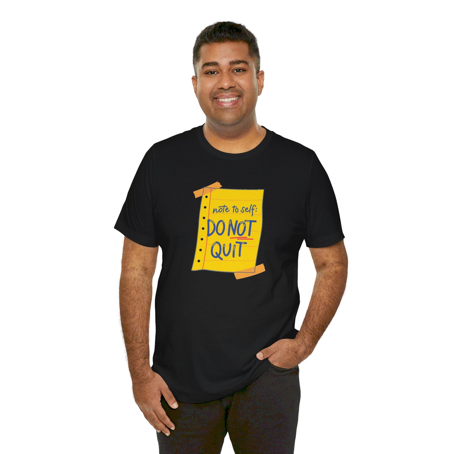 Note to Self Don't Quit Unisex Jersey Short Sleeve Tee