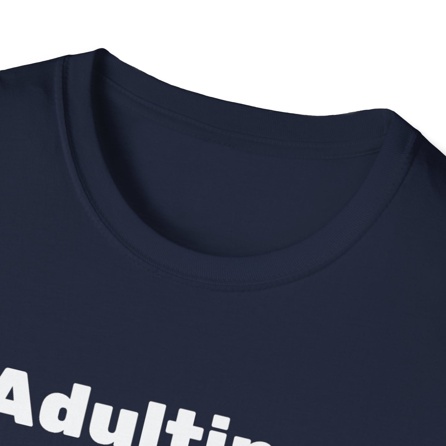 Adulting Unisex Softstyle T-Shirt