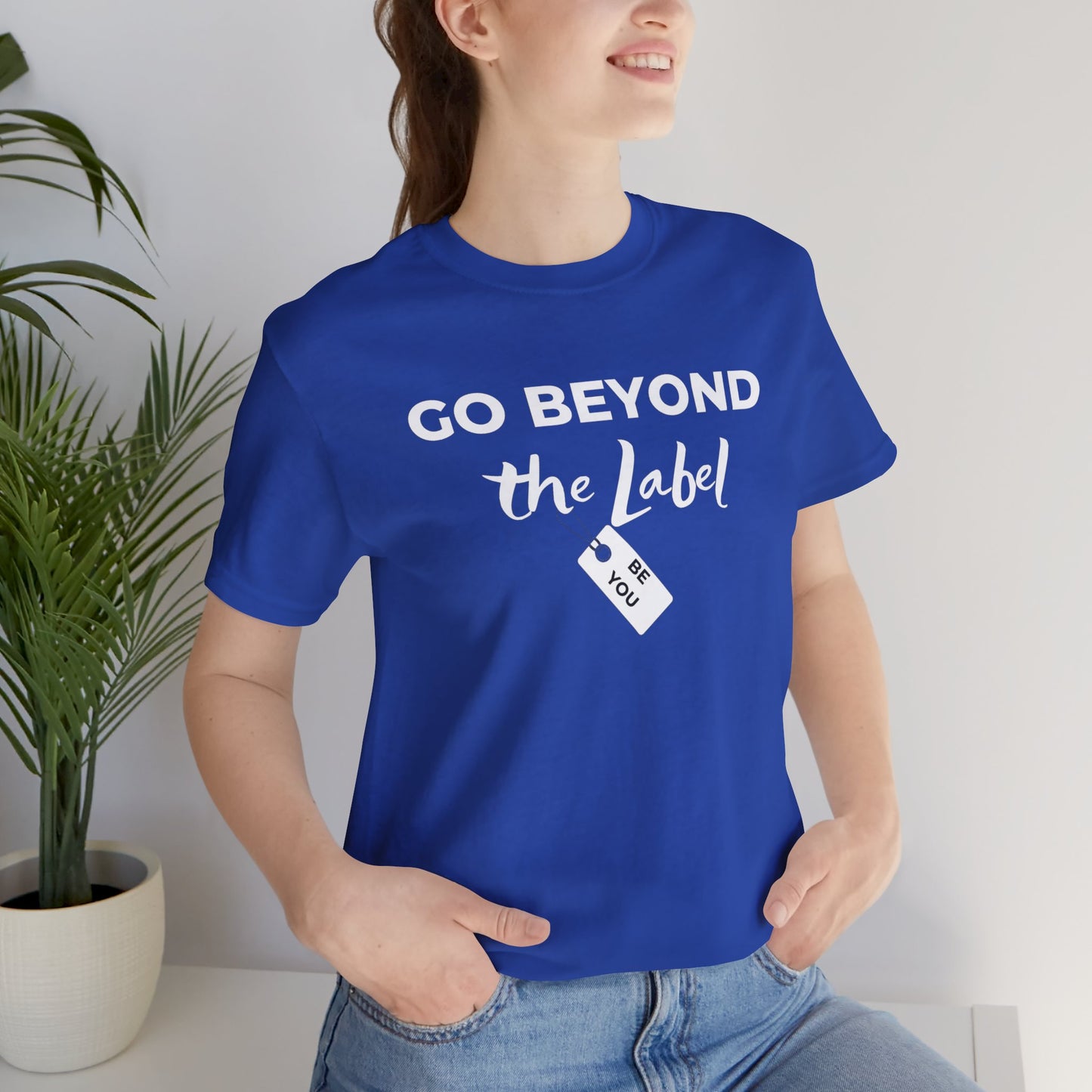 Go Beyond The Label Unisex Jersey Short Sleeve Tee