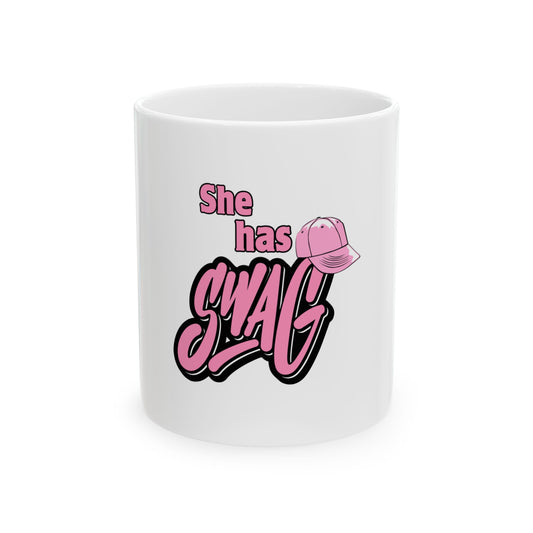 She Has Swag Ceramic Mug, (11oz, 15oz)