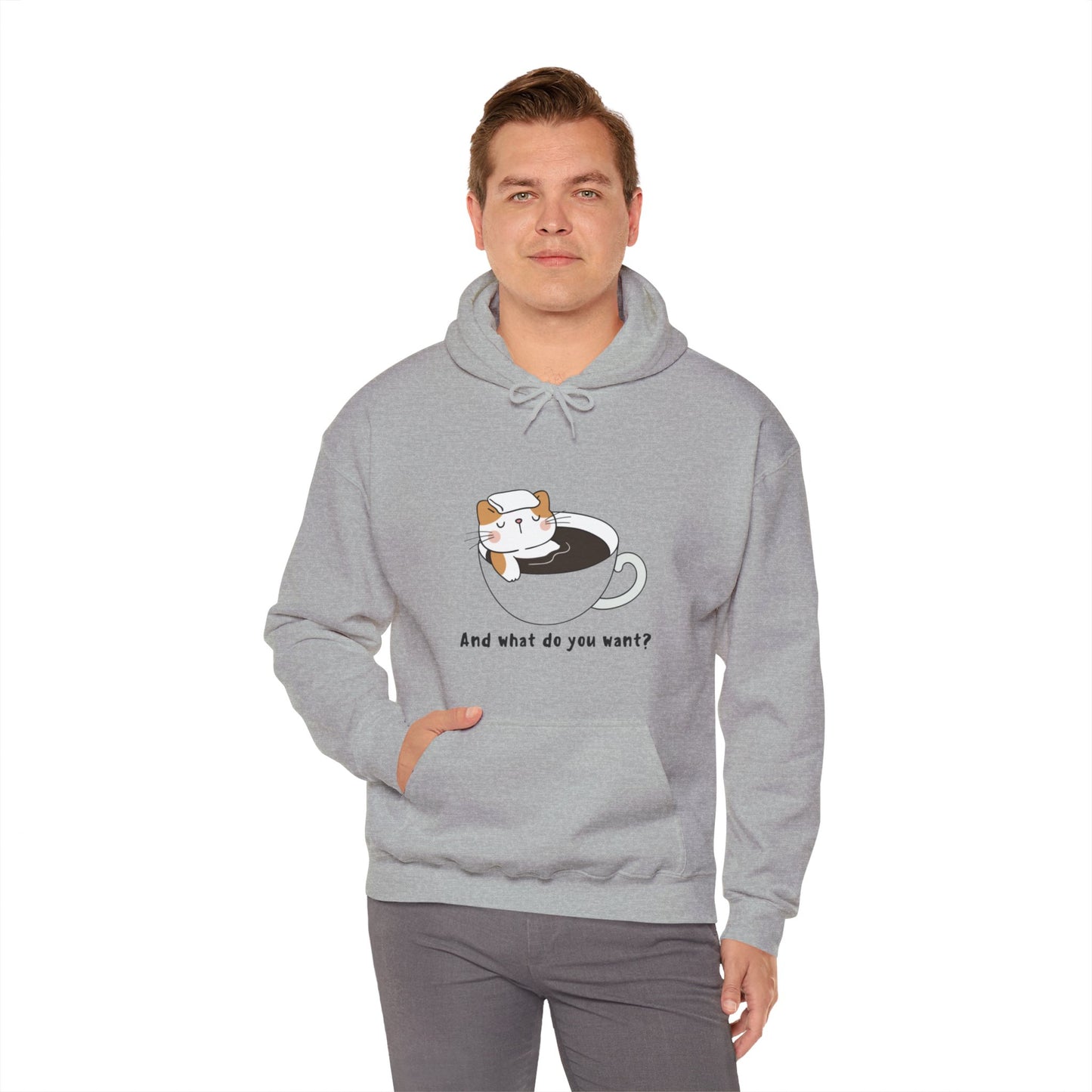 And What do You Want Unisex Heavy Blend™ Hooded Sweatshirt