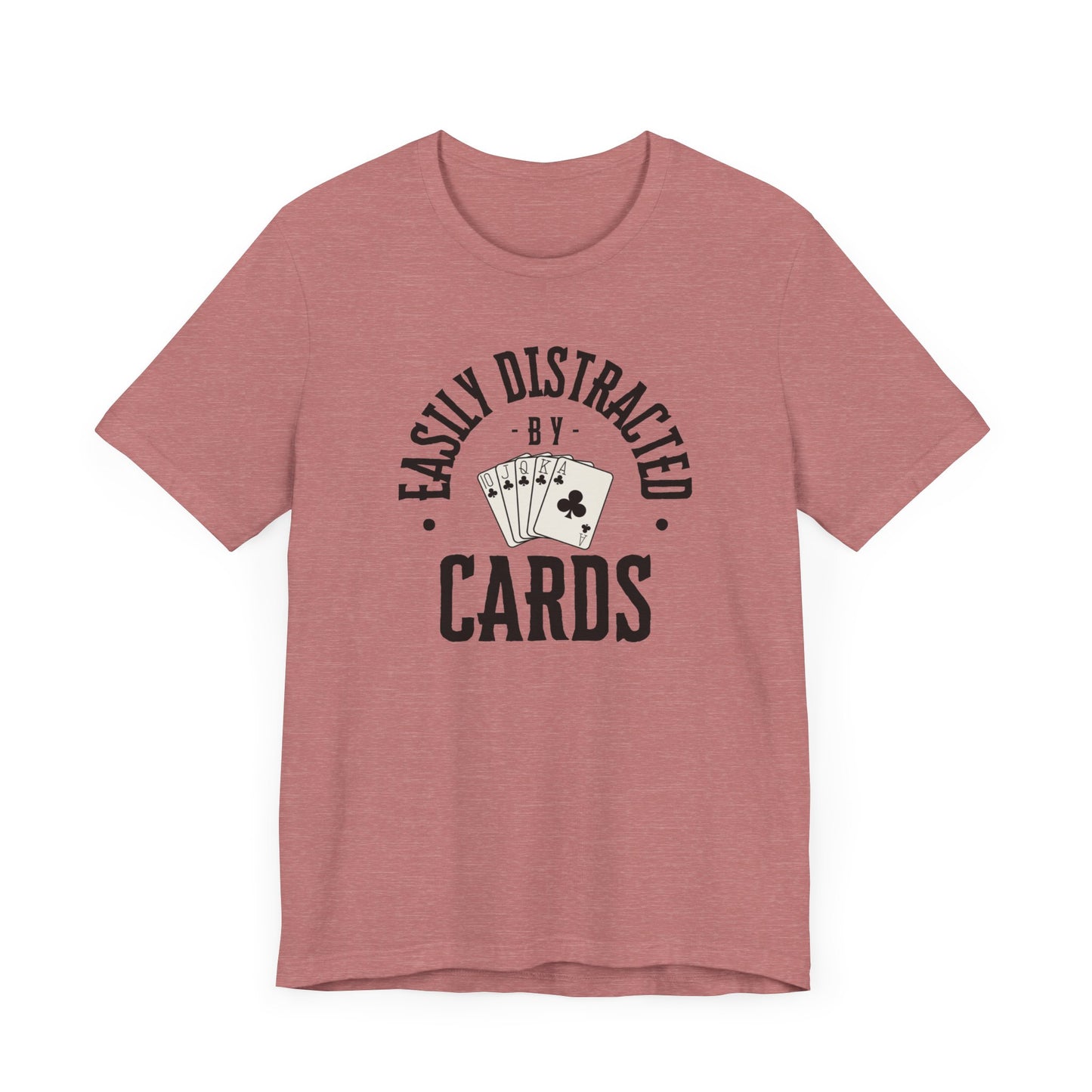 Poker/ Easily Distracted By Cards  Unisex Jersey Short Sleeve Tee