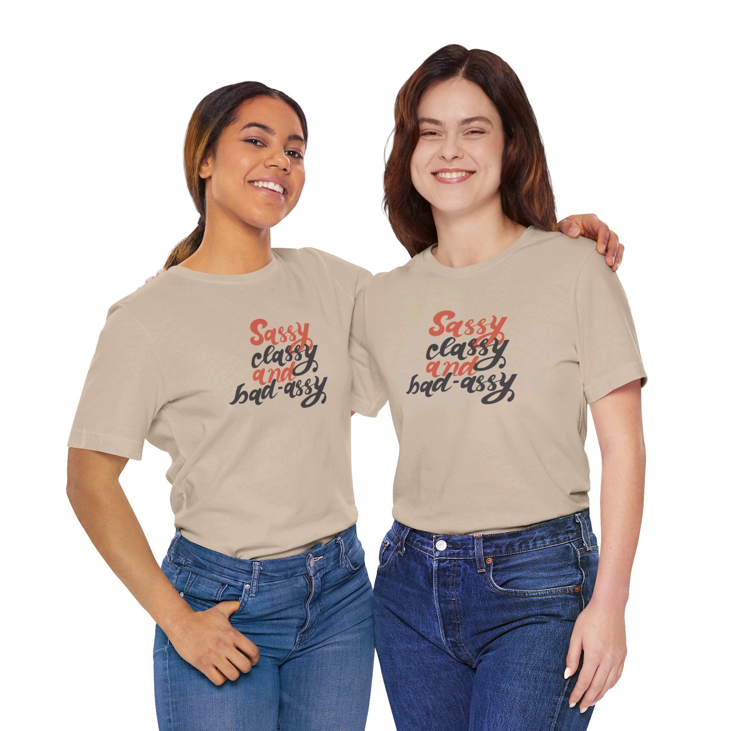 Sassy Classy And Badassy Unisex Jersey Short Sleeve Tee