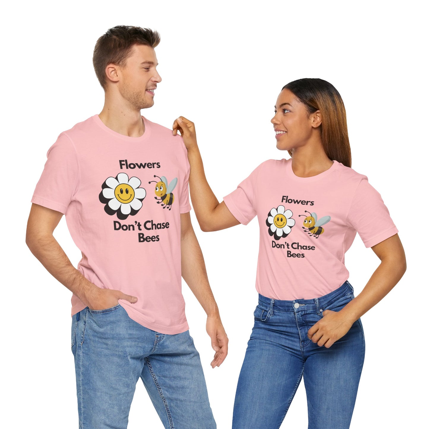 Flowers Don't Chase Bees Unisex Jersey Short Sleeve Tee