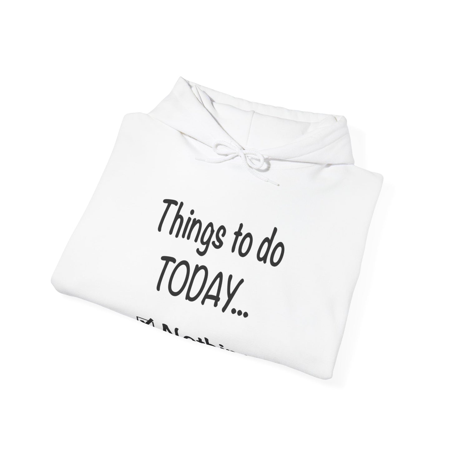 Things to Do Today Nothing Unisex Heavy Blend™ Hooded Sweatshirt