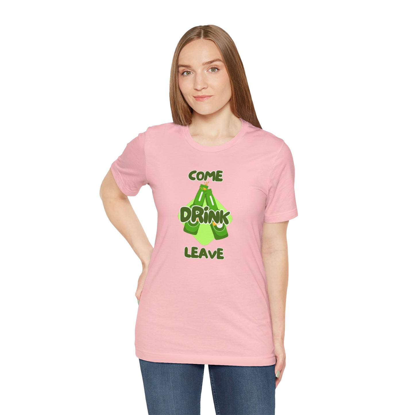 Come Drink Leave Unisex Jersey Short Sleeve Tee