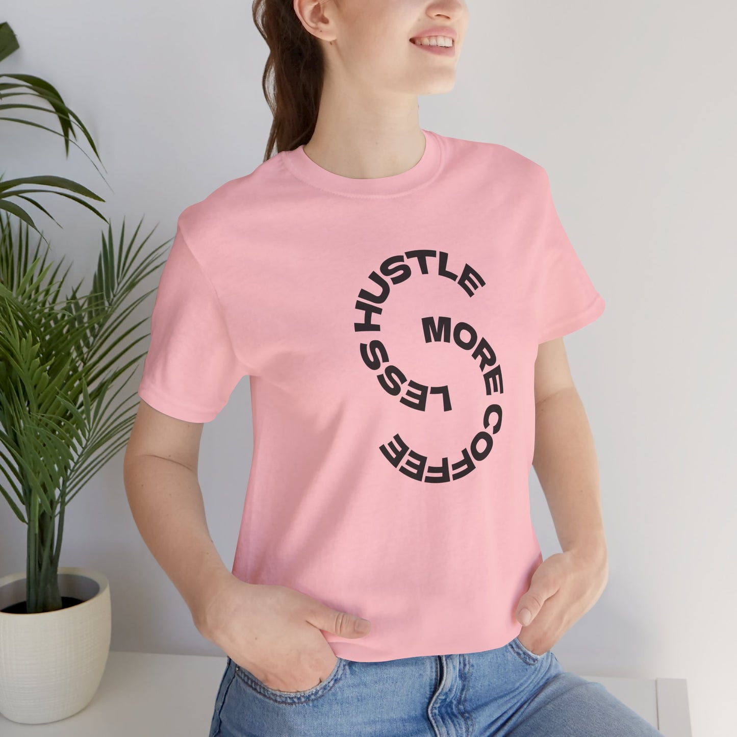 Coffee/ Less Hustle More Coffee Unisex Jersey Short Sleeve Tee