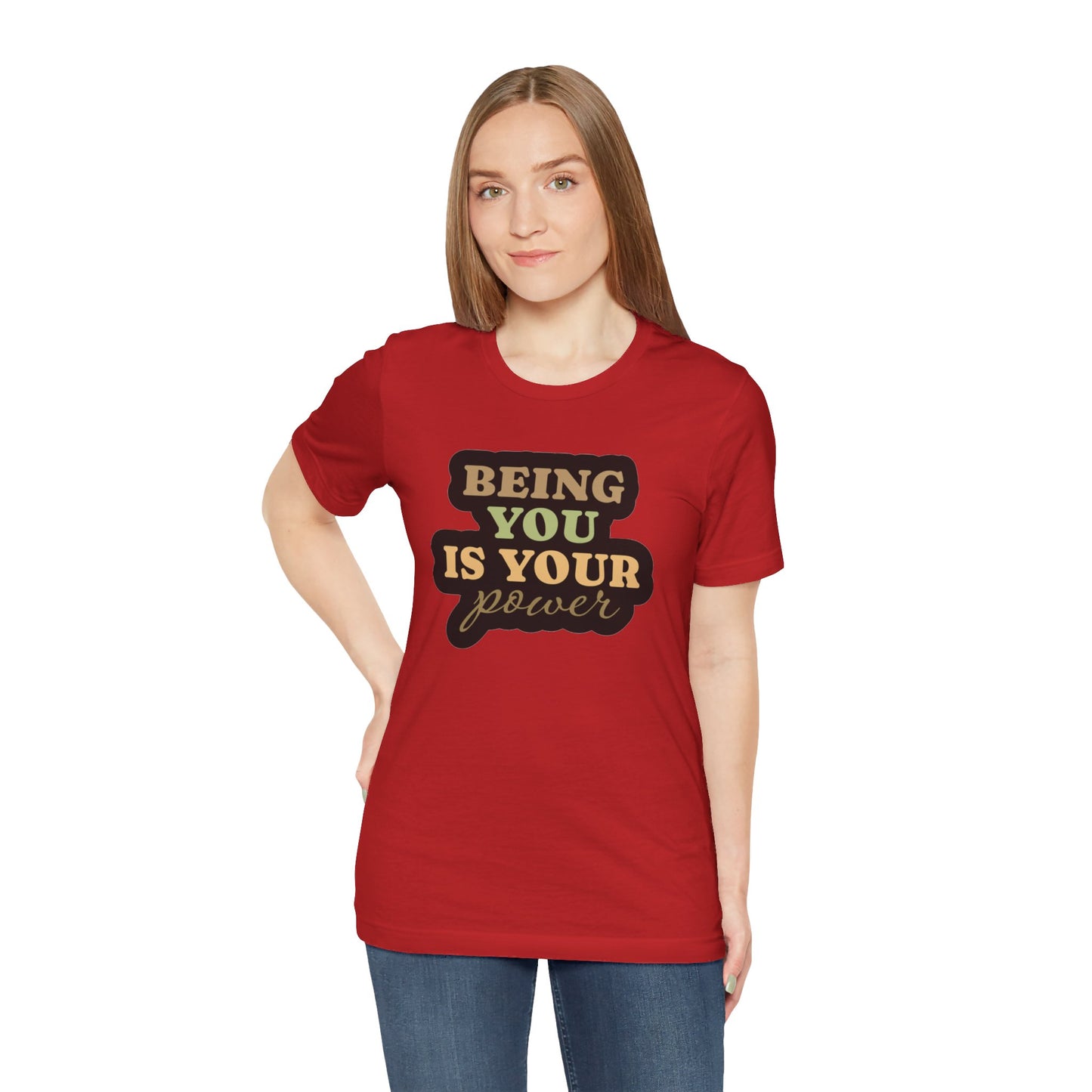 Being You Is Your Power Unisex Jersey Short Sleeve Tee