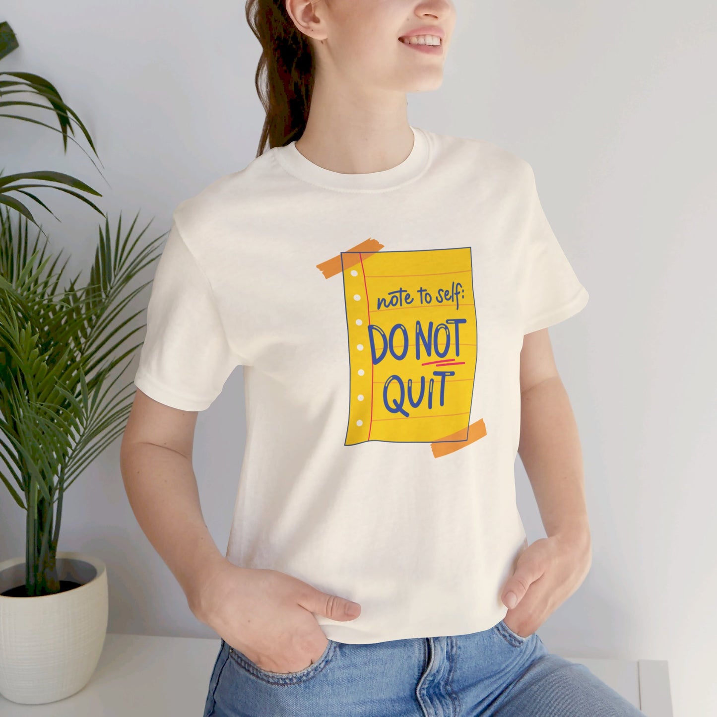 Note to Self Don't Quit Unisex Jersey Short Sleeve Tee