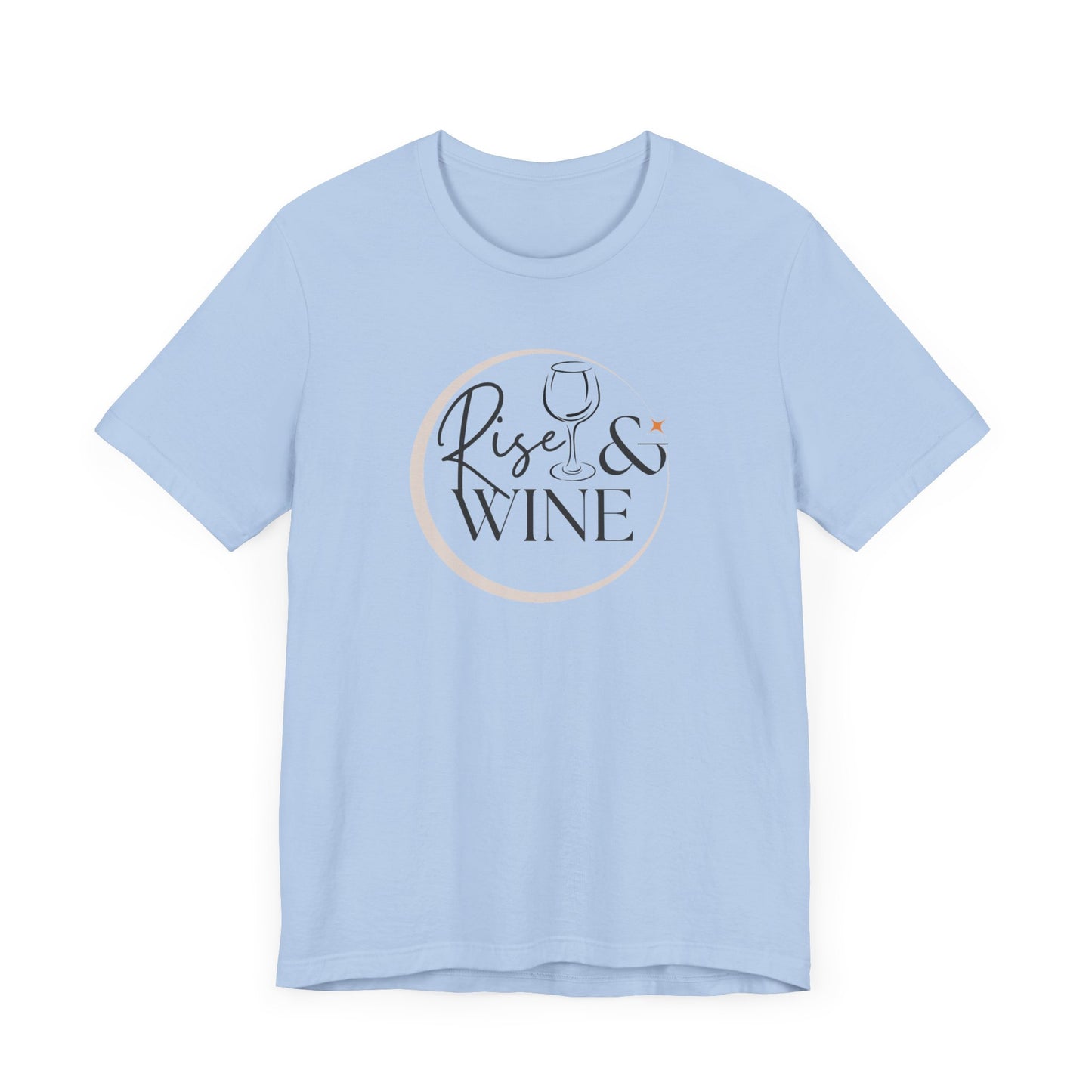 Rise And Wine Unisex Jersey Short Sleeve Tee