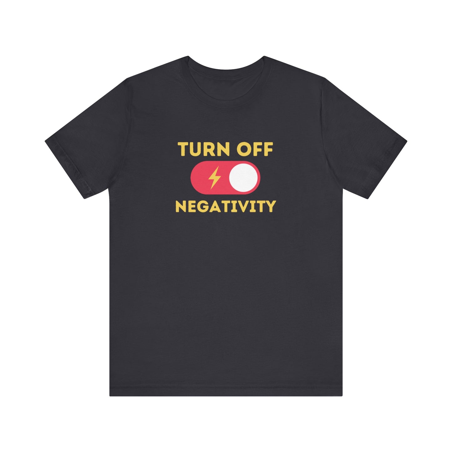 Turn Off Negativity Unisex Jersey Short Sleeve Tee