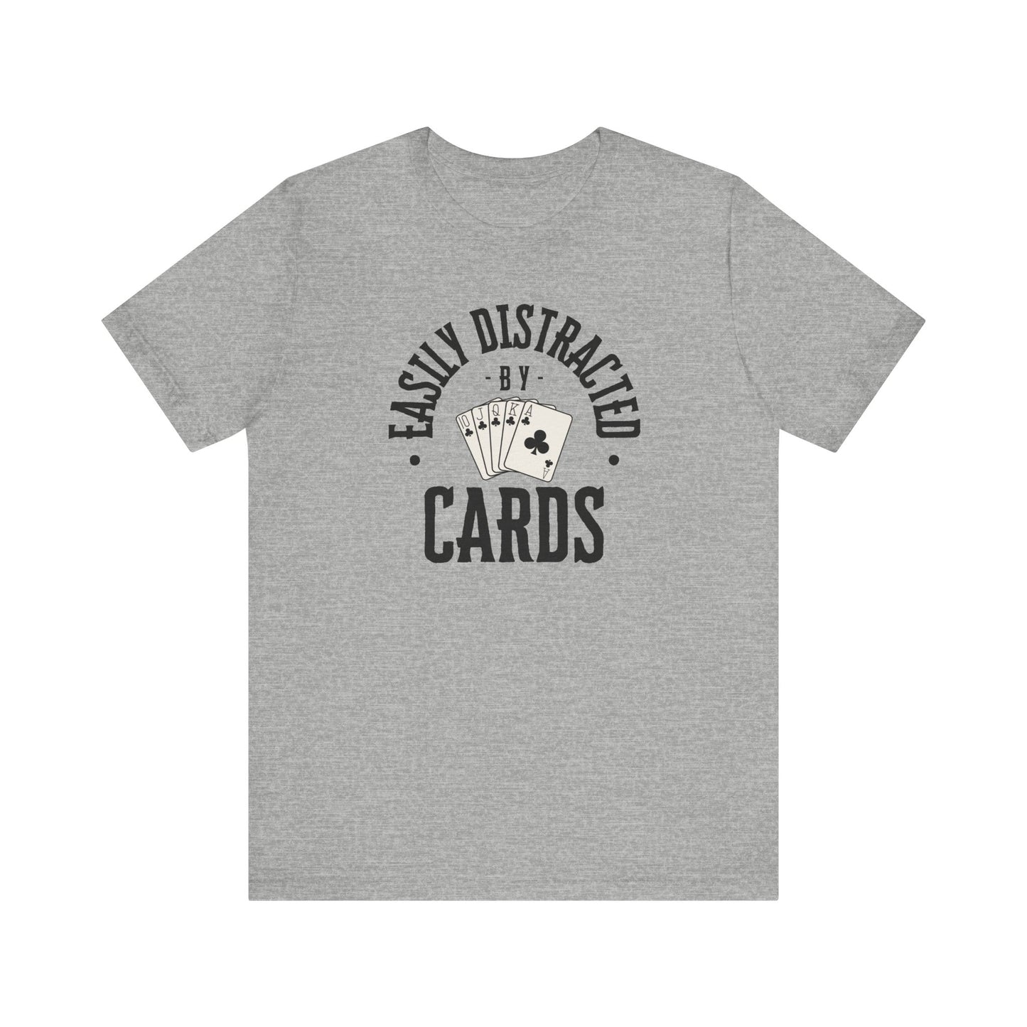 Poker/ Easily Distracted By Cards  Unisex Jersey Short Sleeve Tee