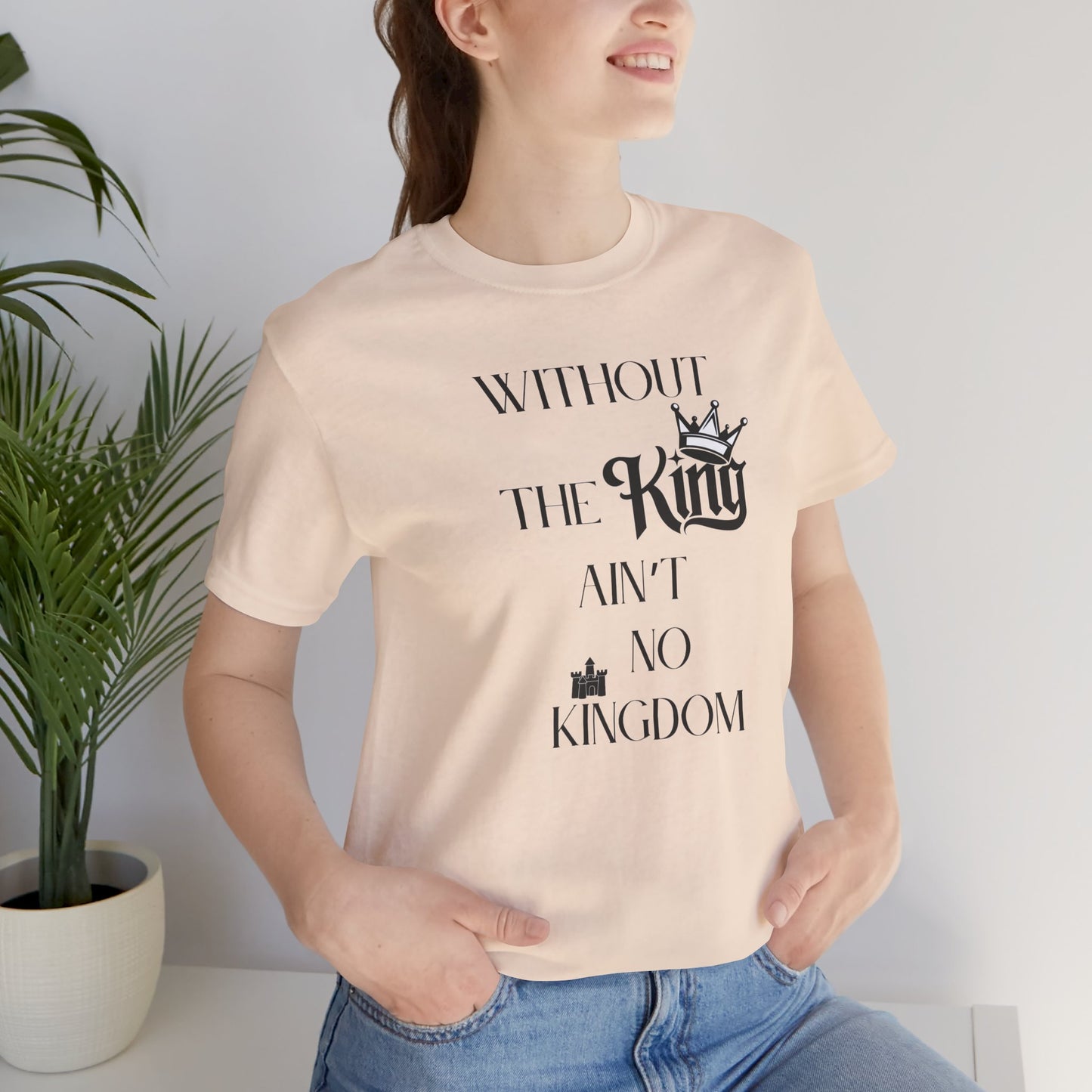 Without The King Ain't no Kingdom Unisex Softstyle T-Shirt