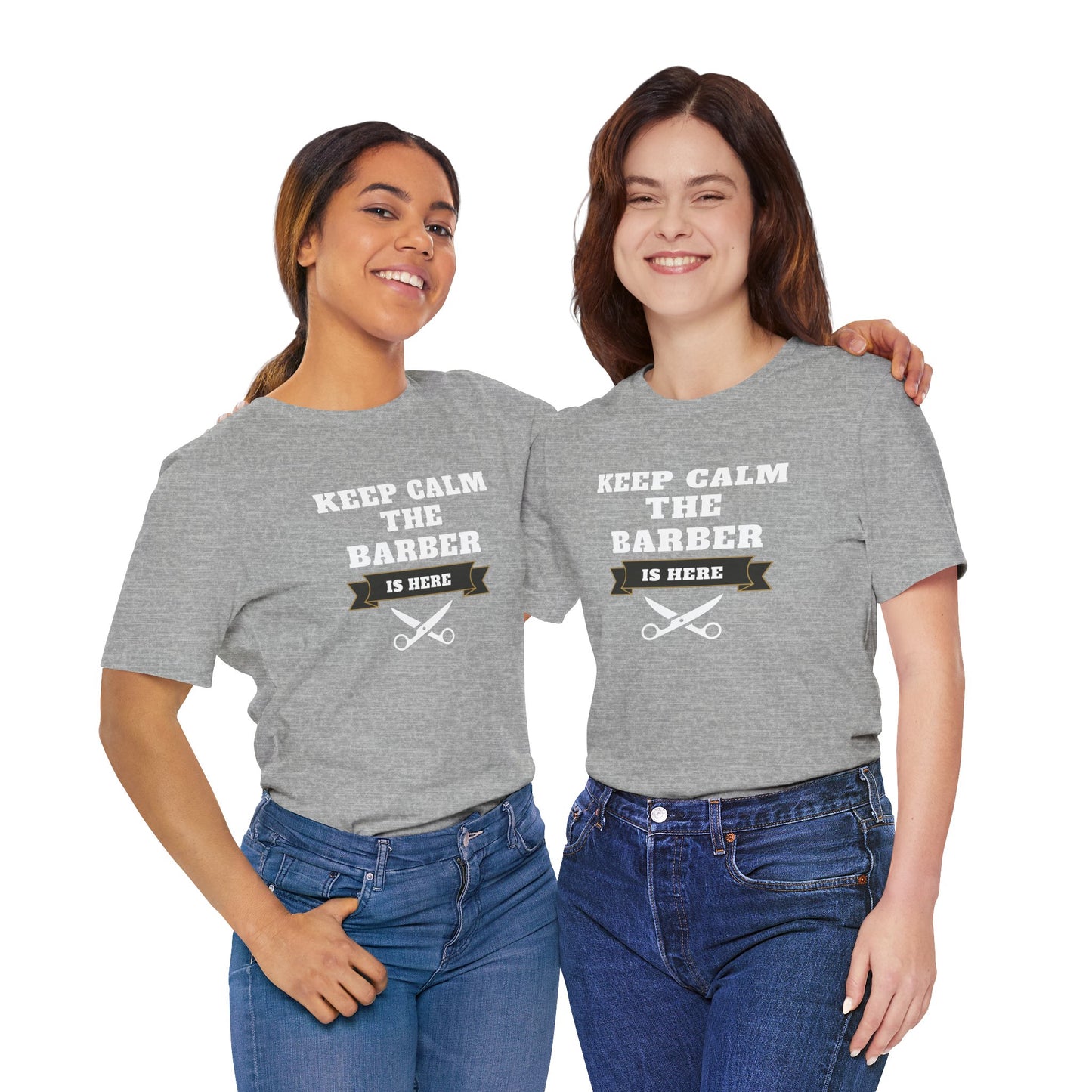 Barber/ Keep Calm The Barber Is Here Unisex Jersey Short Sleeve Tee