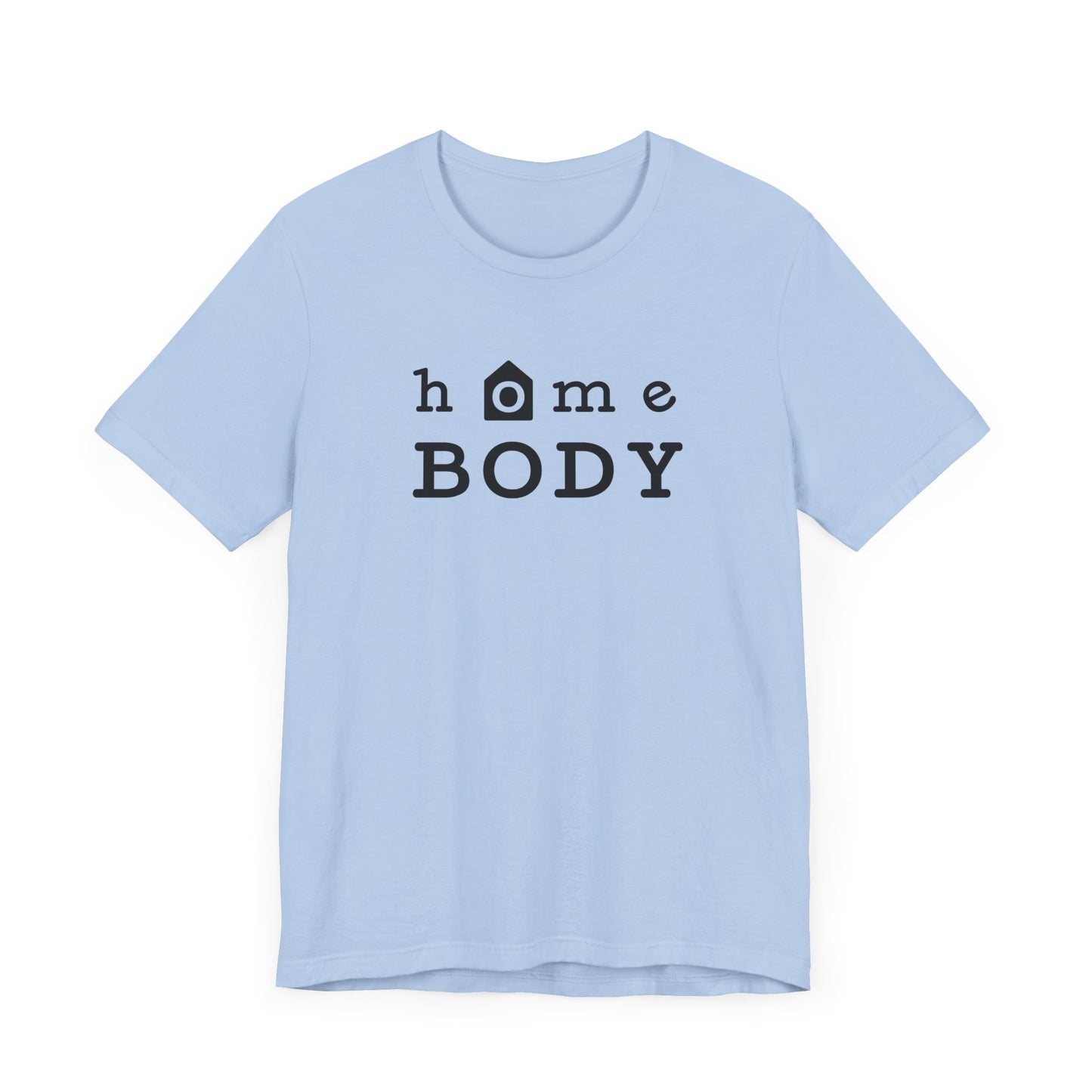 Home Body Unisex Jersey Short Sleeve Tee