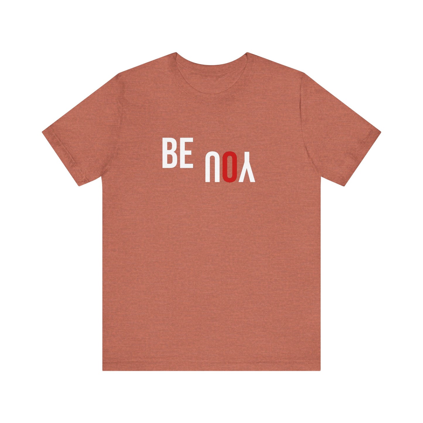 Be You Unisex Jersey Short Sleeve Tee