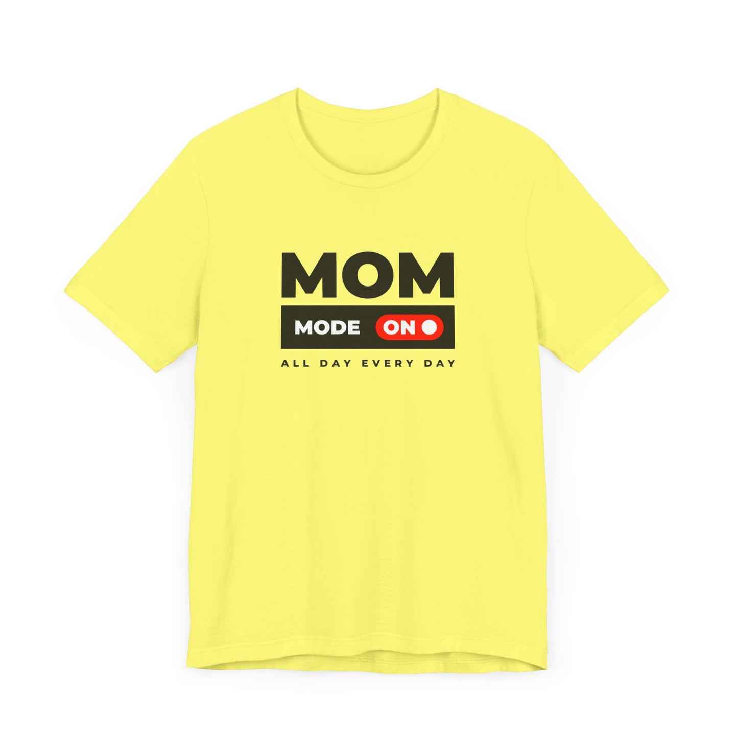 Mom Mode ON Unisex Jersey Short Sleeve Tee