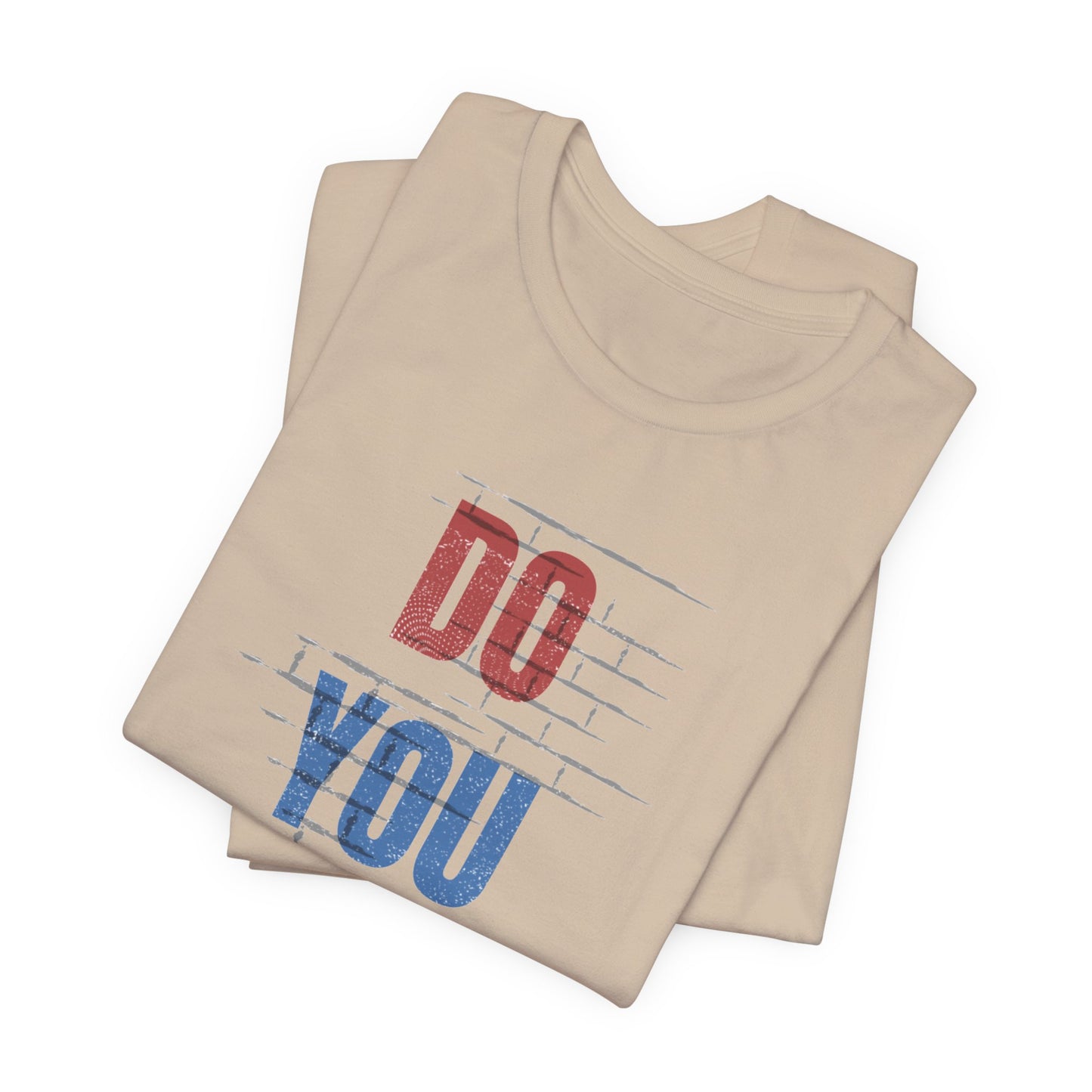 Do You Unisex Jersey Short Sleeve Tee