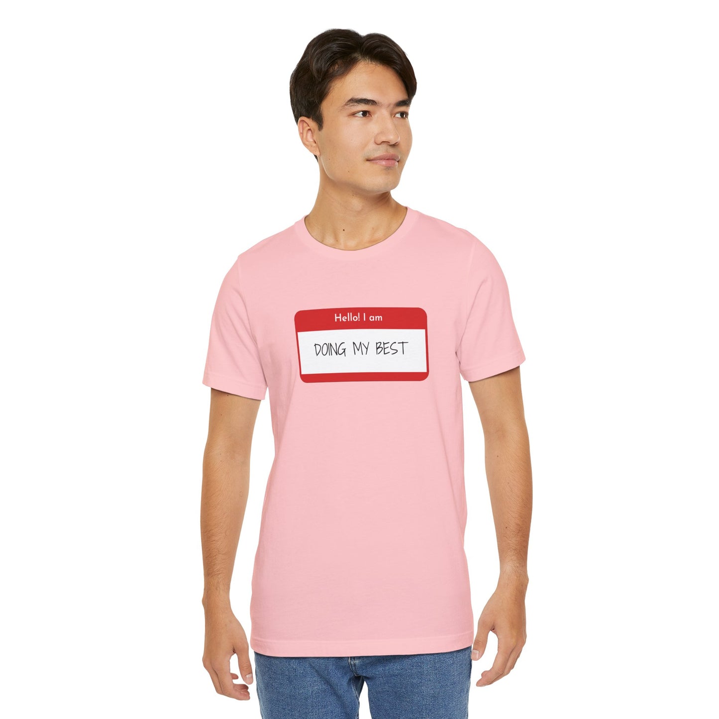 Hello I Am Doing My Best Unisex Jersey Short Sleeve Tee