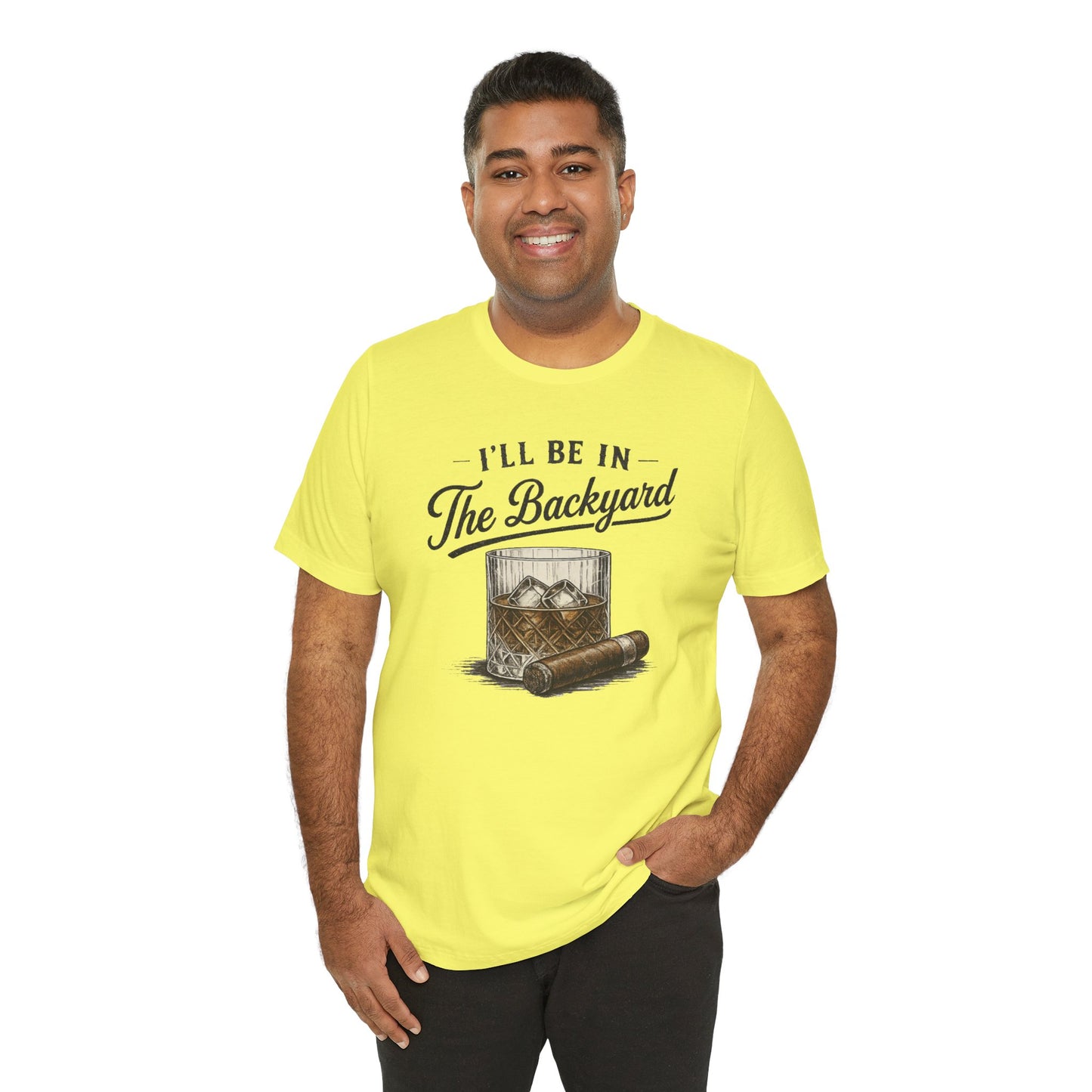 Cigar/ I'll Be In The Backyard Unisex Jersey Short Sleeve Tee