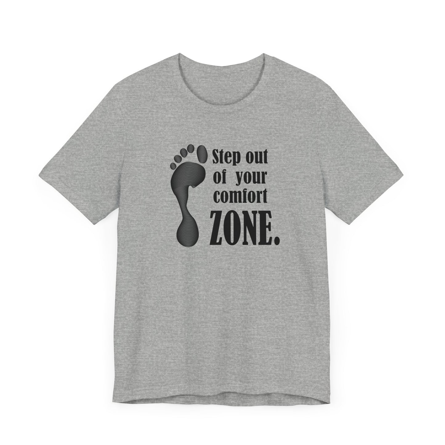 Step Out Your Comfort Zone Unisex Jersey Short Sleeve Tee