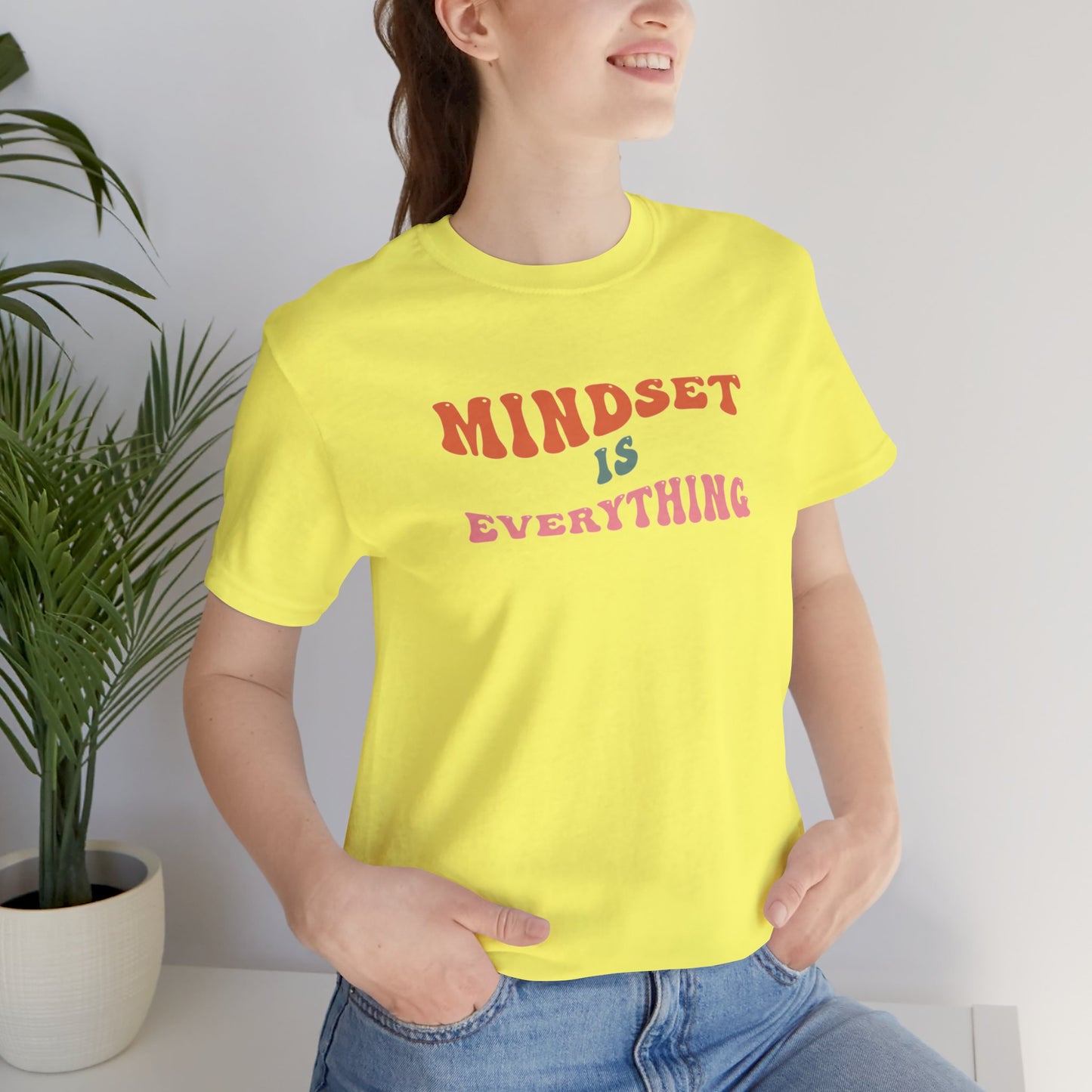 Mindset Is Everything Unisex Jersey Short Sleeve Tee