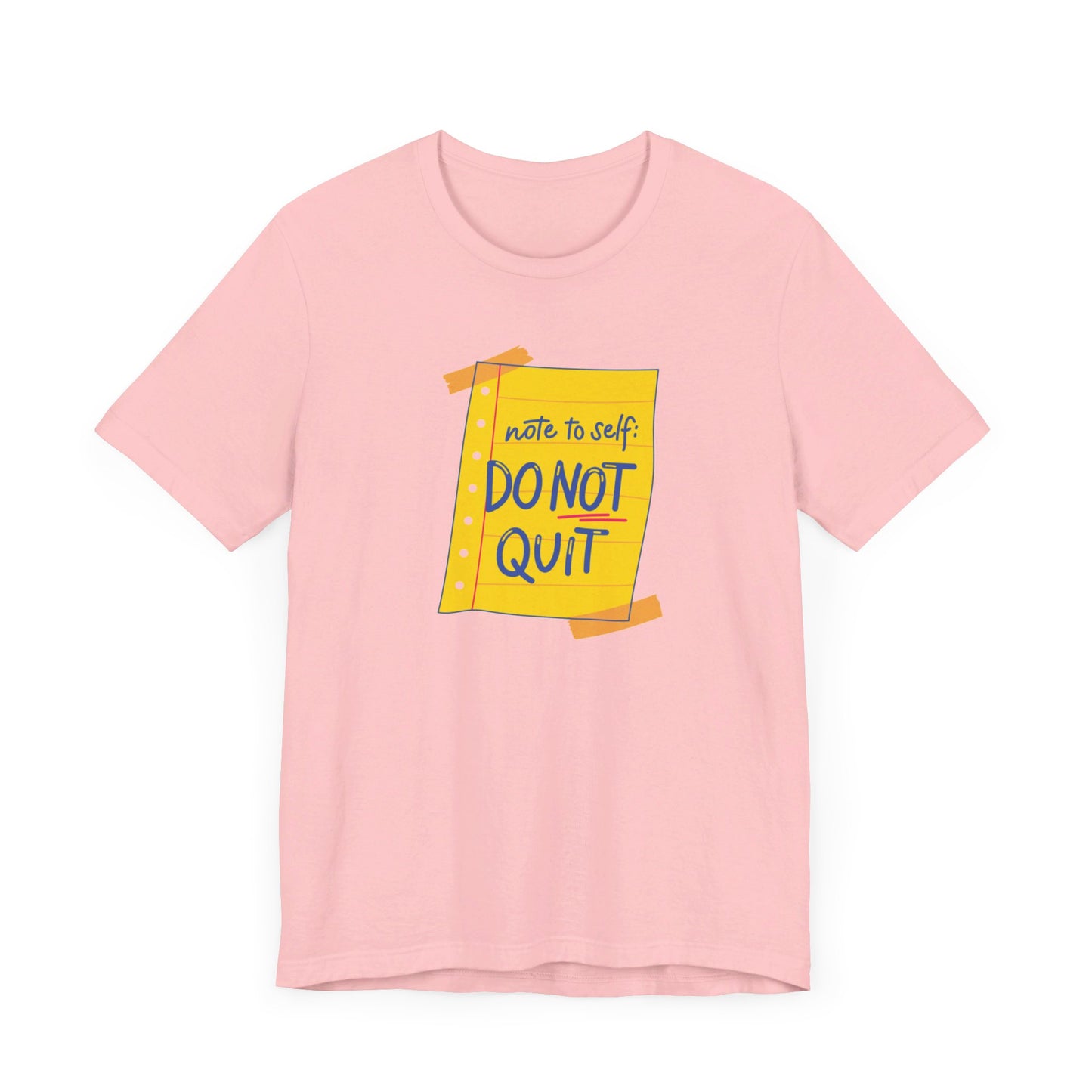 Note to Self Don't Quit Unisex Jersey Short Sleeve Tee