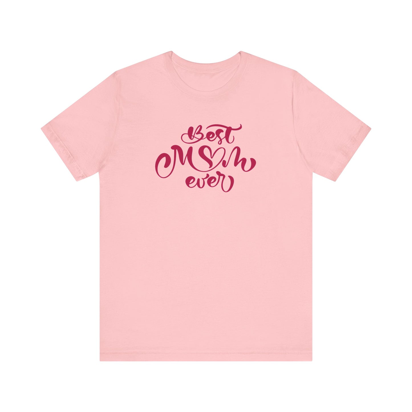 Best Mom Ever Unisex Jersey Short Sleeve Tee