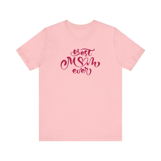 Best Mom Ever Unisex Jersey Short Sleeve Tee