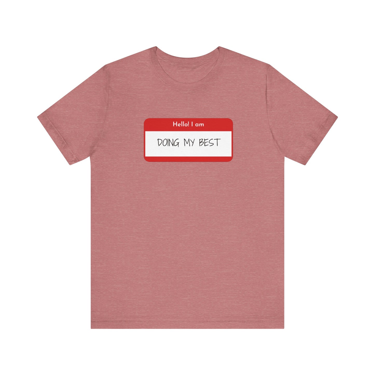 Hello I Am Doing My Best Unisex Jersey Short Sleeve Tee