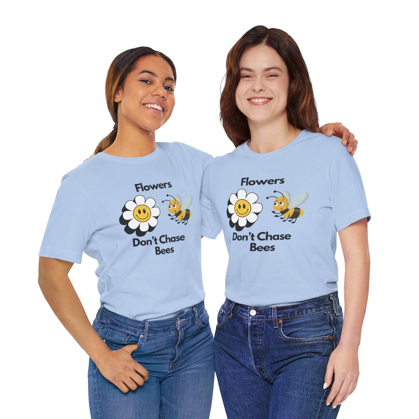 Flowers Don't Chase Bees Unisex Jersey Short Sleeve Tee