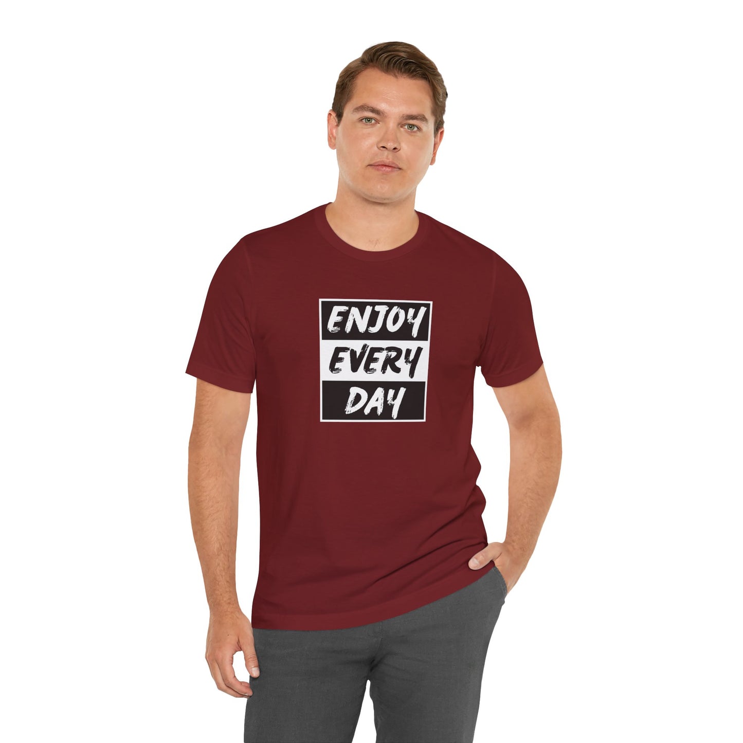 Enjoy Every Day Unisex Jersey Short Sleeve Tee