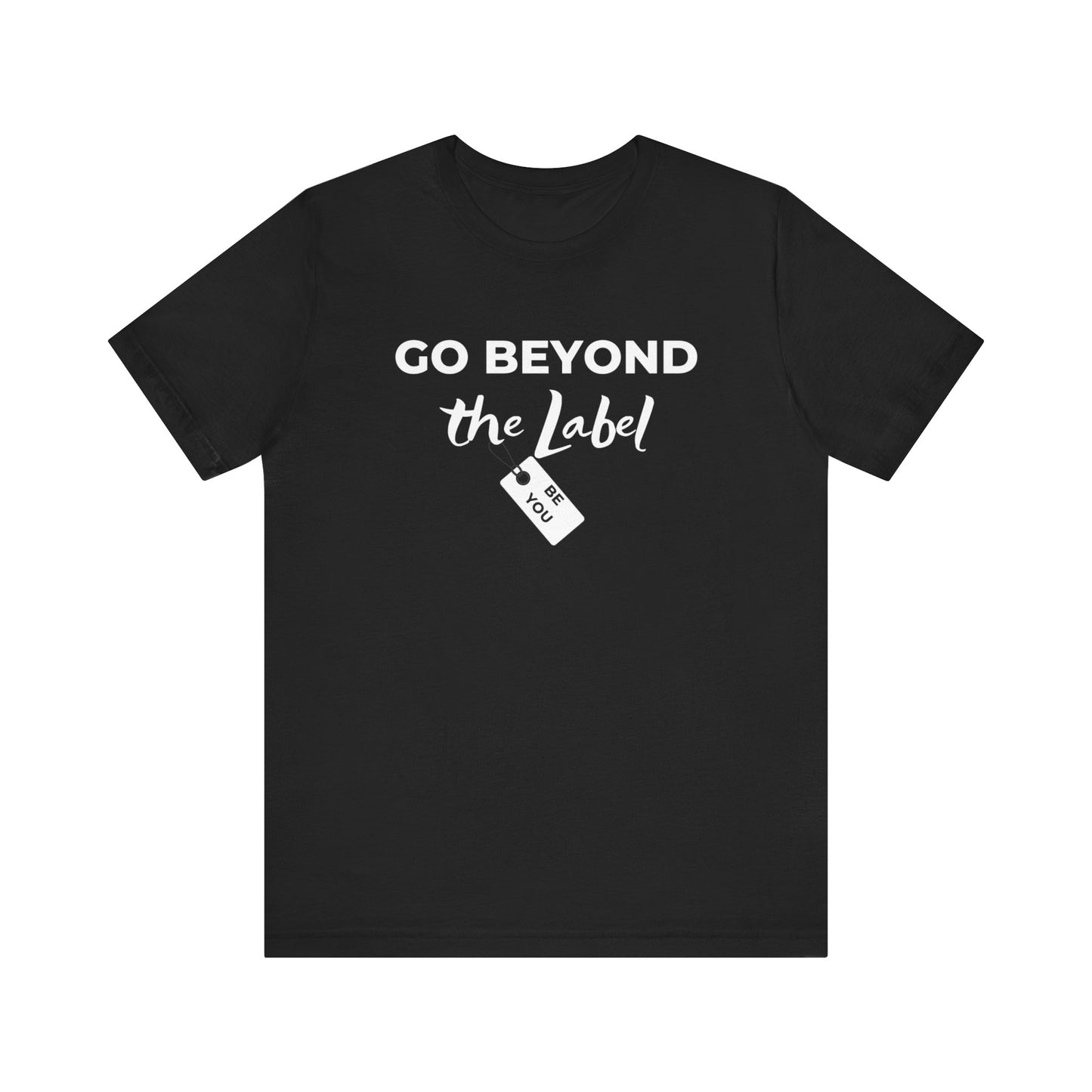 Go Beyond The Label Unisex Jersey Short Sleeve Tee