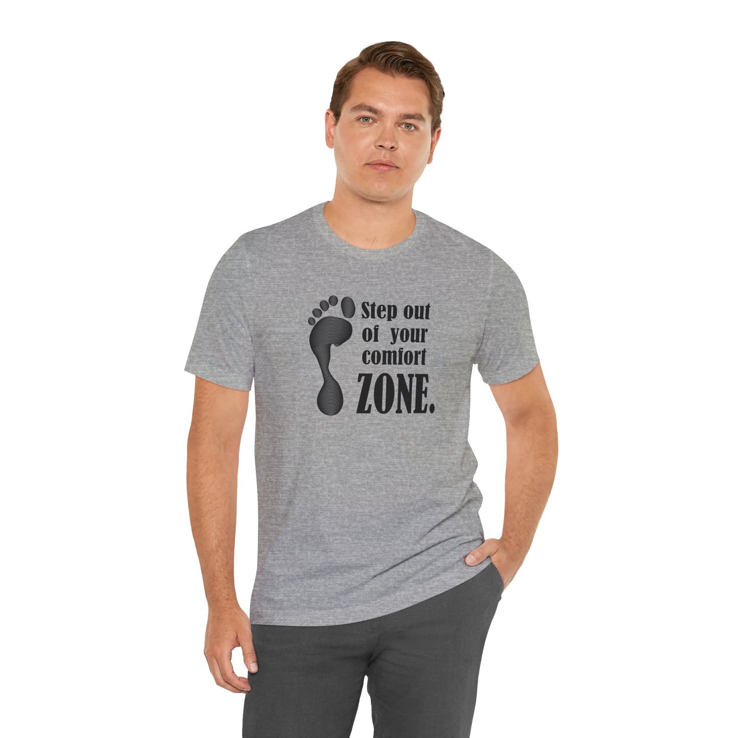 Step Out Your Comfort Zone Unisex Jersey Short Sleeve Tee