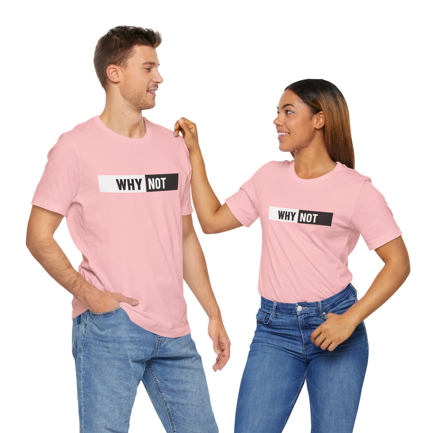 Why Not Unisex Jersey Short Sleeve Tee