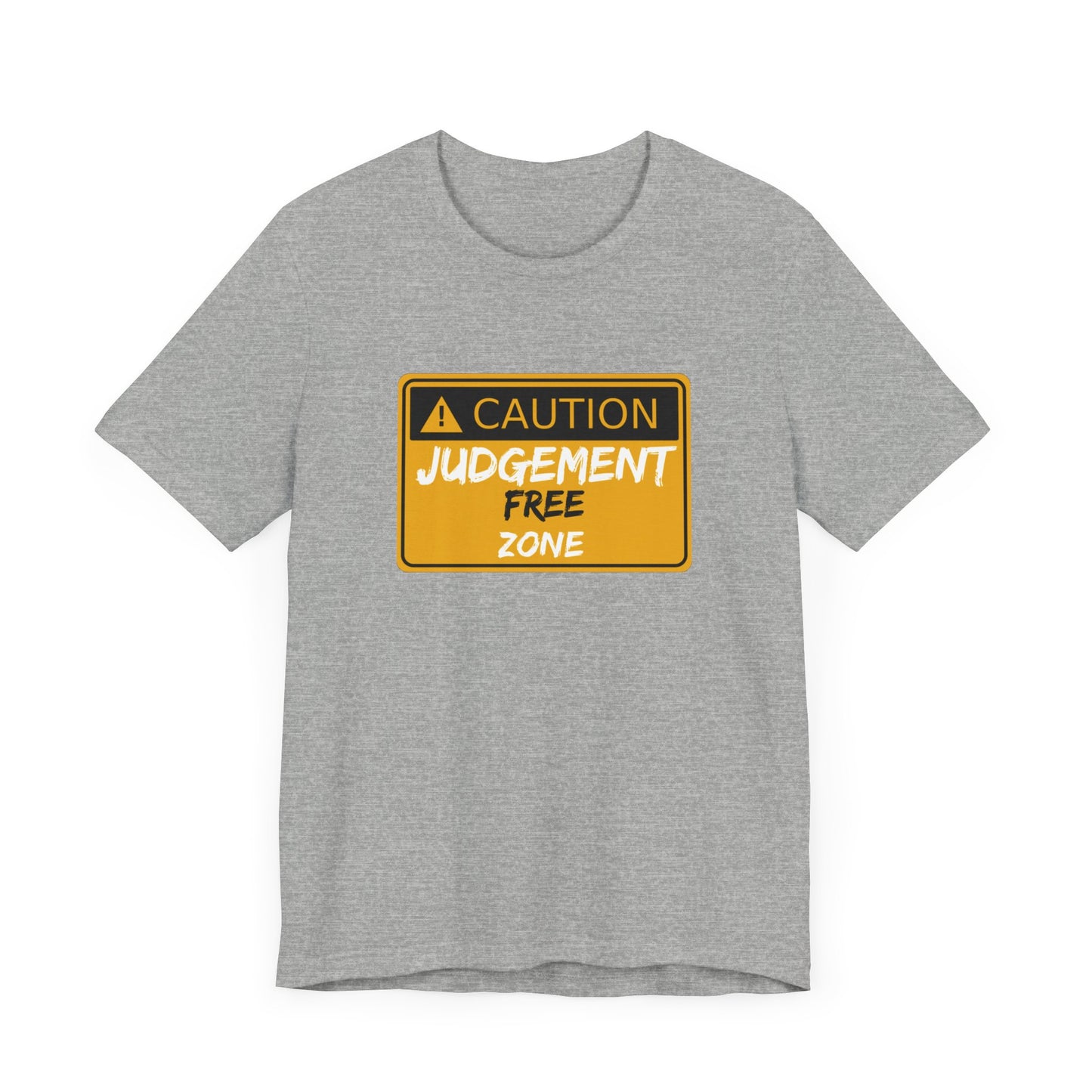 Caution Judgement Free Zone Unisex Jersey Short Sleeve Tee