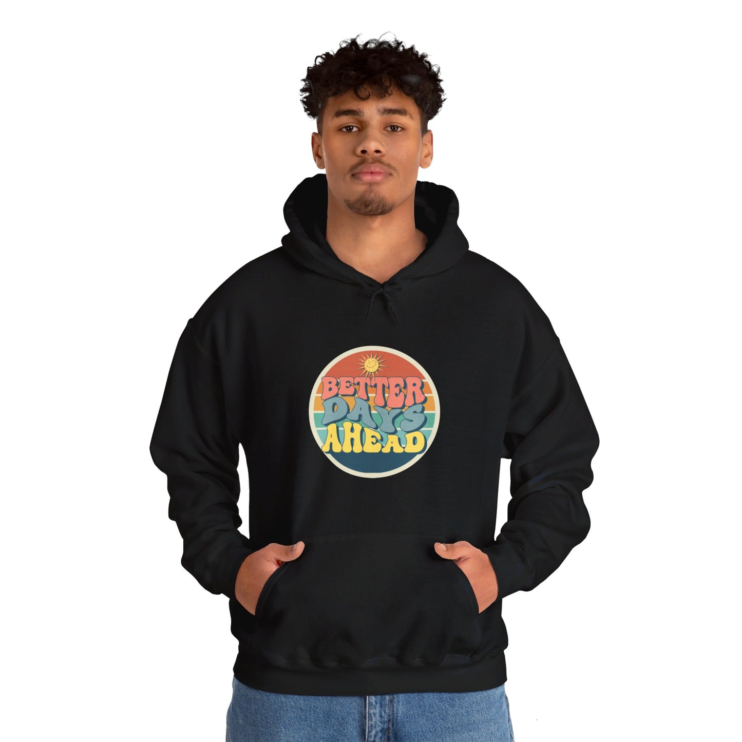 Better Days Ahead Unisex Heavy Blend™ Hooded Sweatshirt