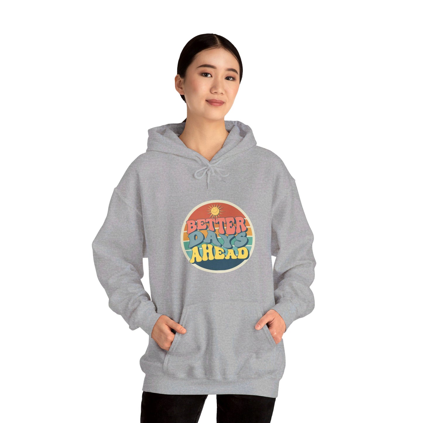 Better Days Ahead Unisex Heavy Blend™ Hooded Sweatshirt