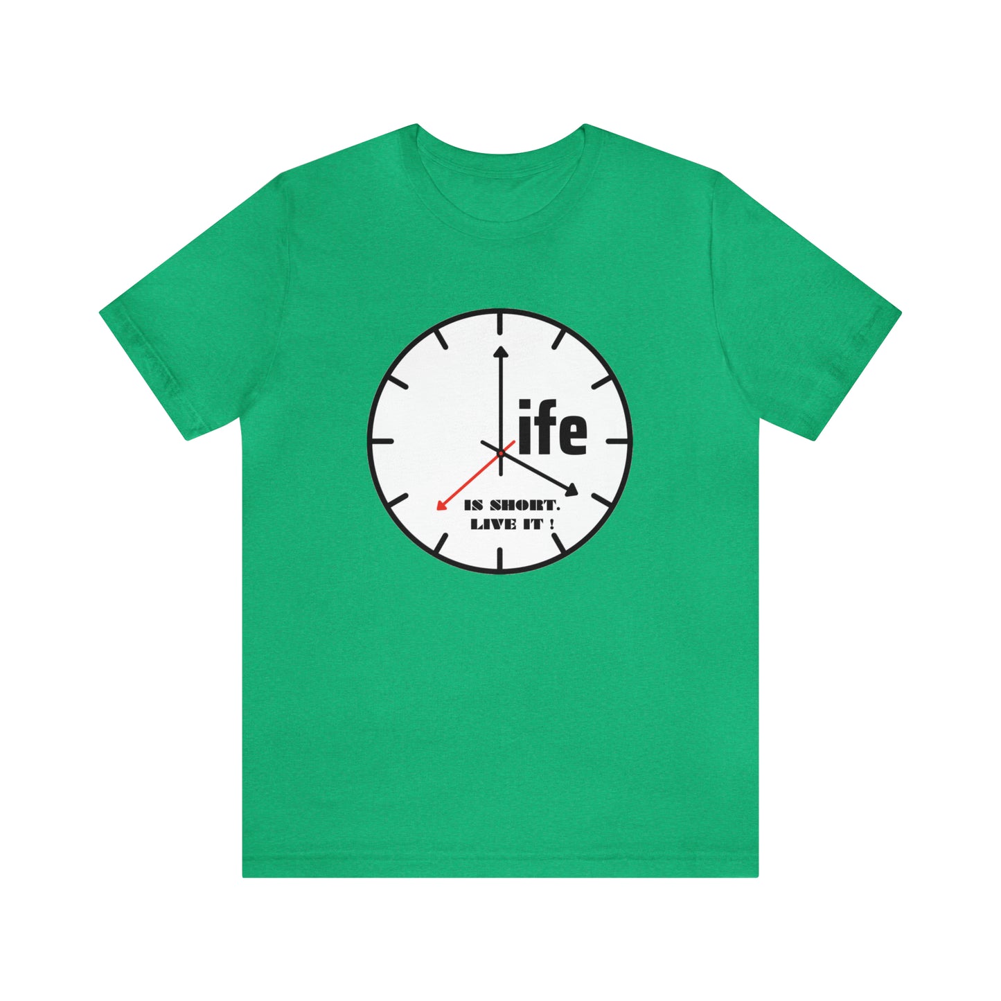 Life is To Short Live It Unisex Jersey Short Sleeve Tee