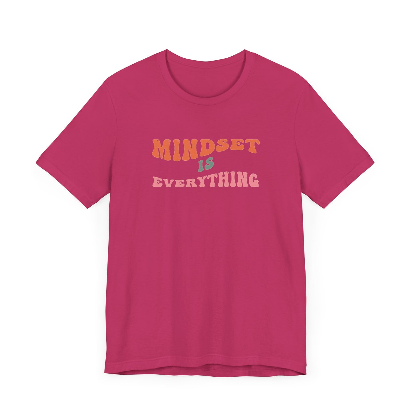 Mindset Is Everything Unisex Jersey Short Sleeve Tee