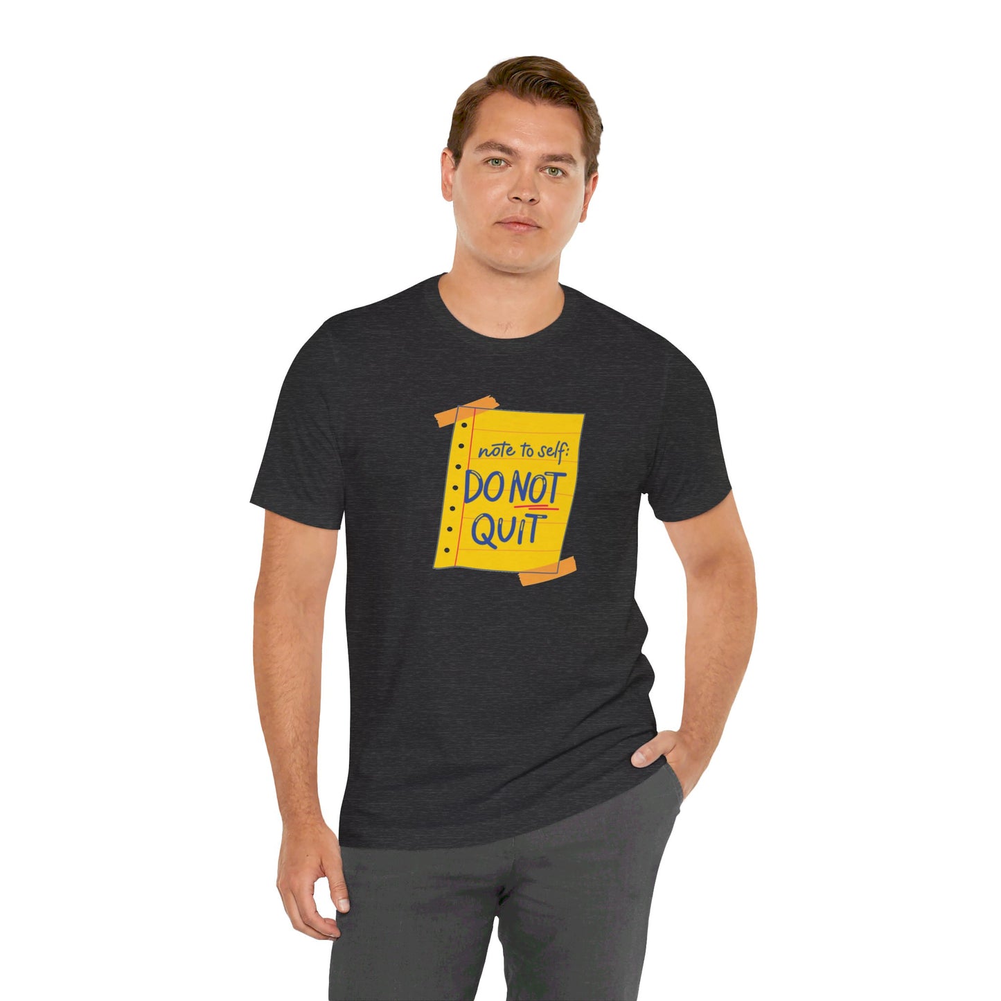 Note to Self Don't Quit Unisex Jersey Short Sleeve Tee