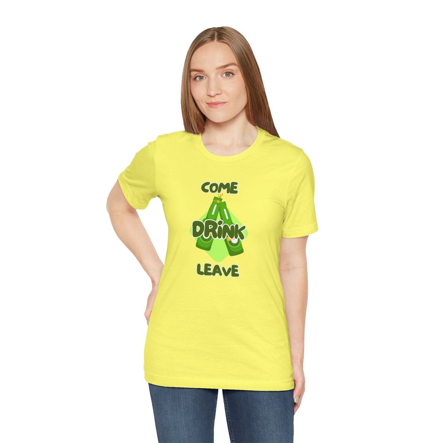 Come Drink Leave Unisex Jersey Short Sleeve Tee