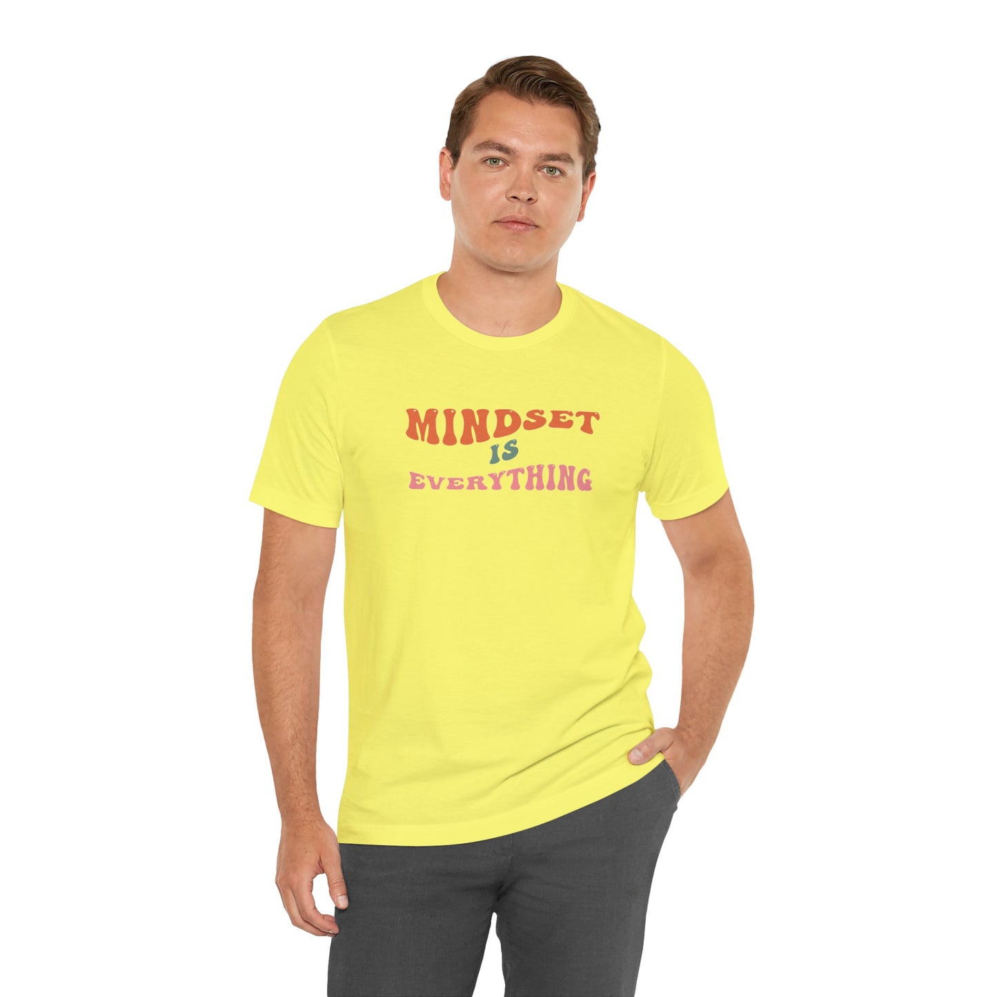 Mindset Is Everything Unisex Jersey Short Sleeve Tee