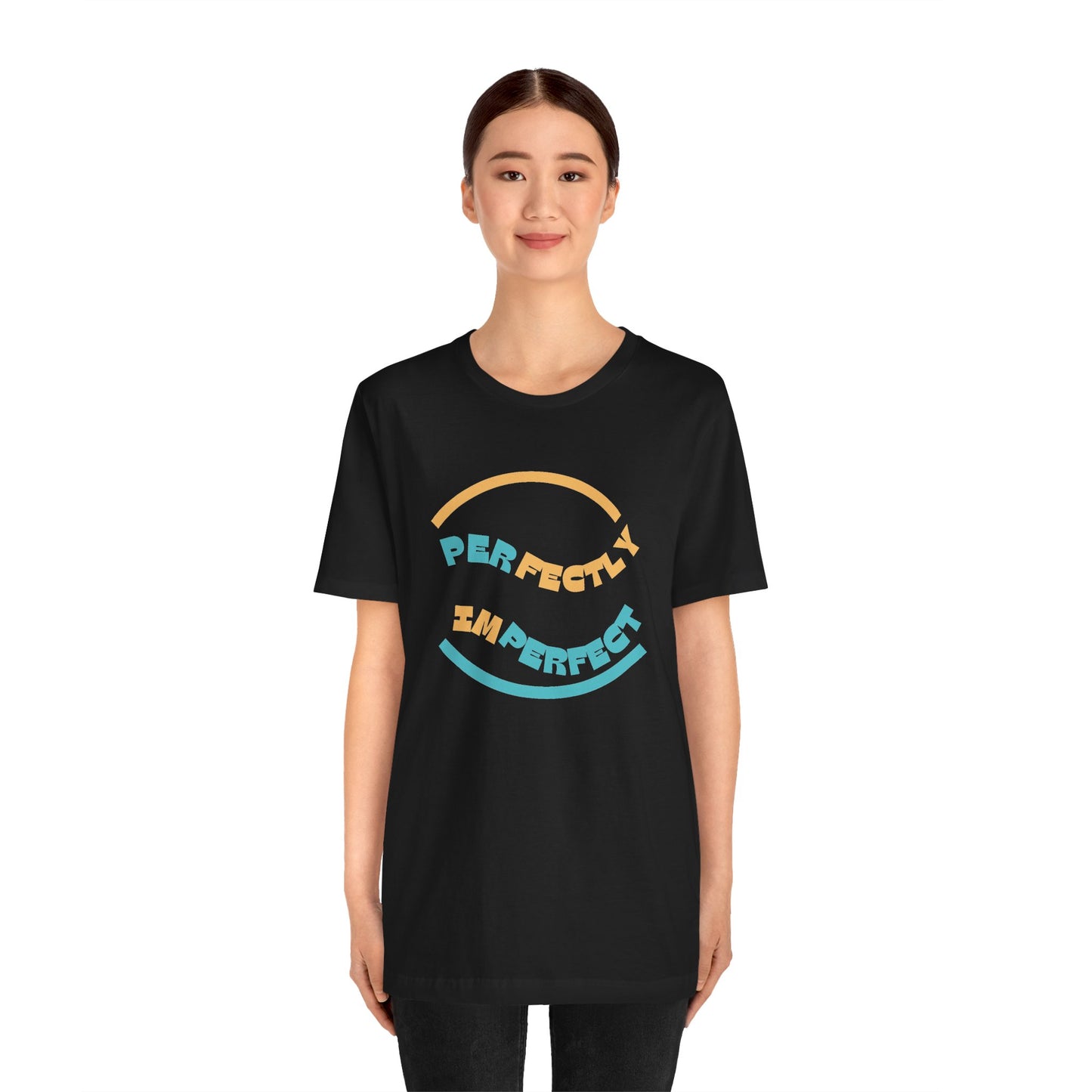 Perfectly Imperfect Unisex Jersey Short Sleeve Tee