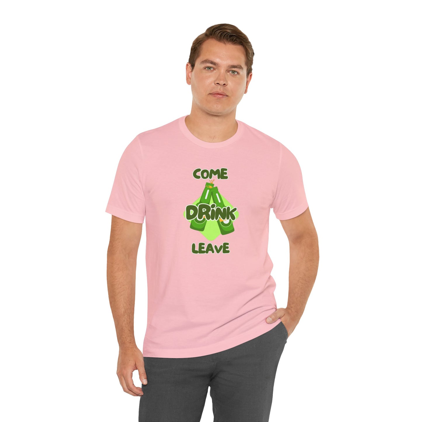 Come Drink Leave Unisex Jersey Short Sleeve Tee